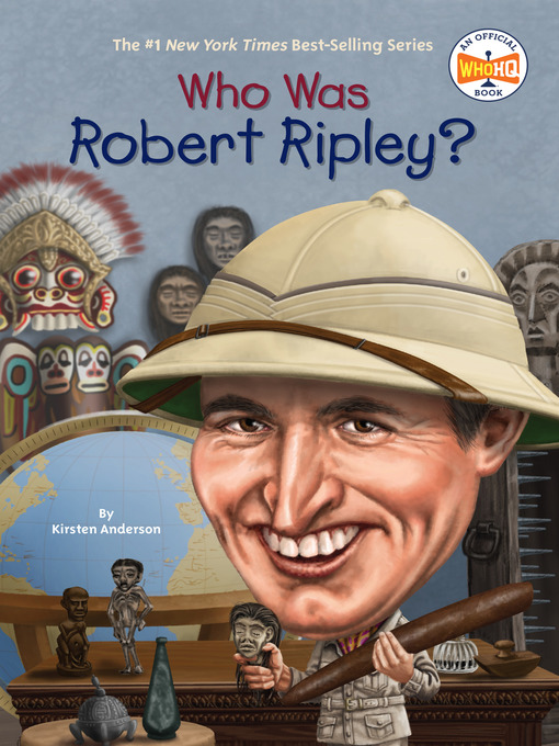 Title details for Who Was Robert Ripley? by Kirsten Anderson - Available